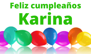 Feliz Cumpleaños Karina ? Ideas con Felicitaciones Emotivas