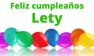 Feliz cumpleaños Lety