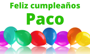 Feliz cumpleaños Paco